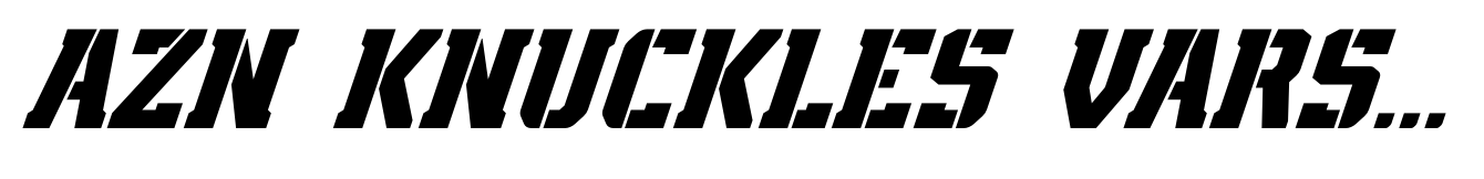 AZN Knuckles Varsity Stencil Italic